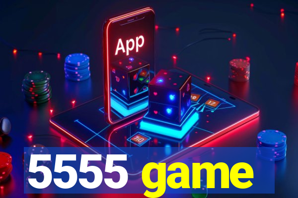 5555 game